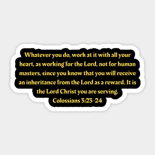 Bible Verse Colossians 3:23-24 Sticker